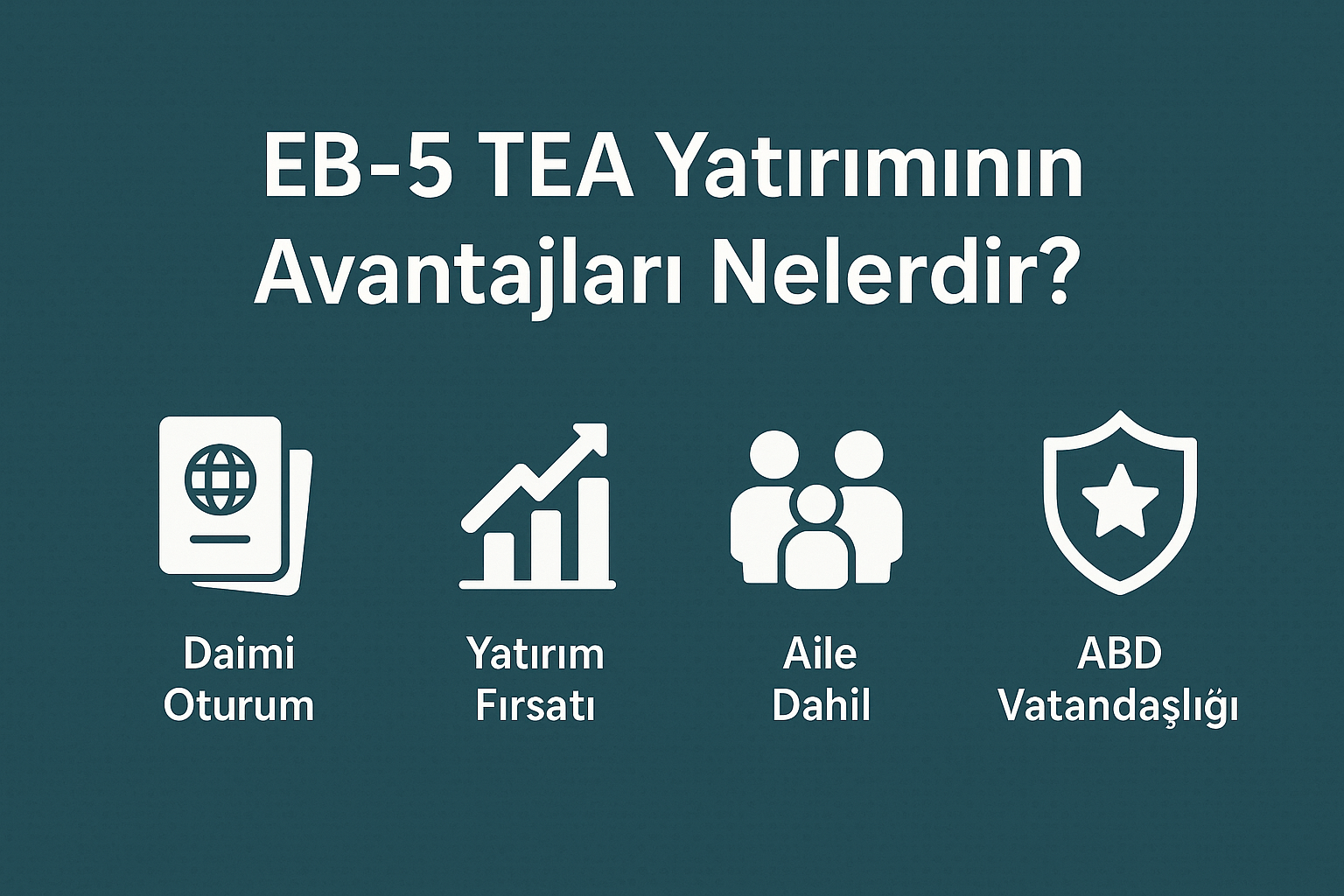 EB-5 Vizesi ve TEA Yatırımı: Azaltılmış Sermaye ile Amerika'da Yeşil Kart Fırsatı